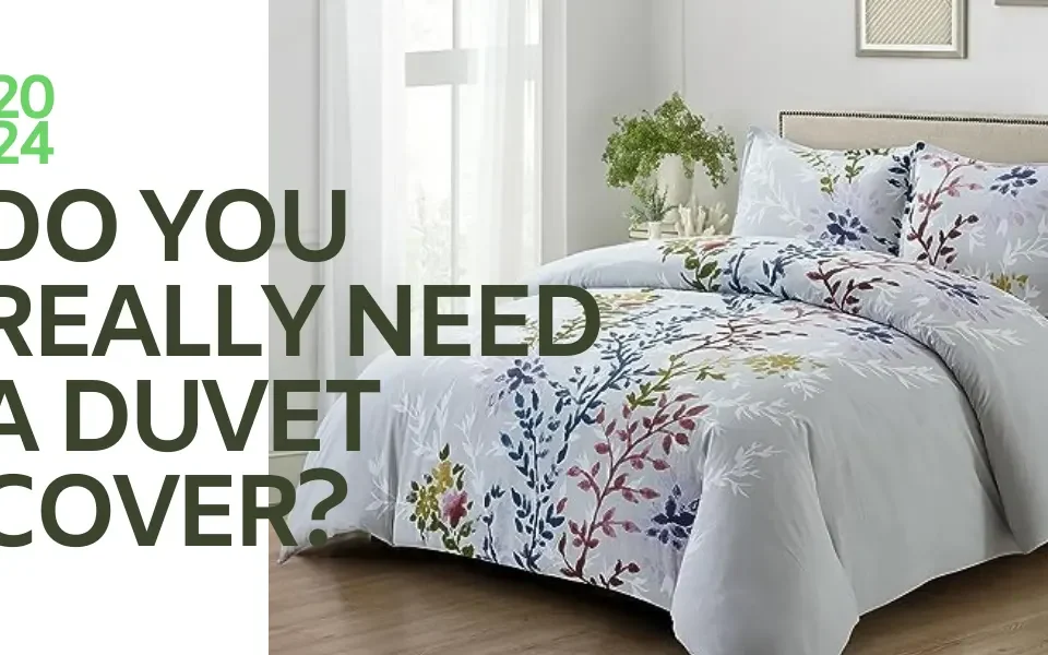 Do You Really Need a Duvet Cover