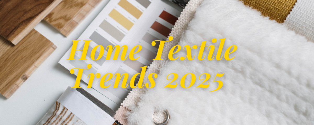 Home Textile Trends 2025